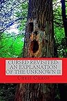 Cursed Revisited: An Explanation of the Unknown II