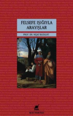Felsefe Işığıyla Arayışlar