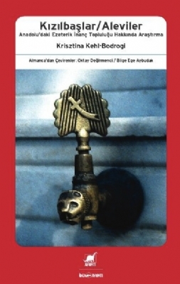 Kızılbaşlar / Aleviler - Anadolu'daki Ezoterik İnanç Topluluğu Hakkında Araştırma (Paperback)