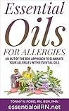 Essential Oils for Allergies: Essential Oil Remedies For Allergies (Aromatherapy For Allergies)