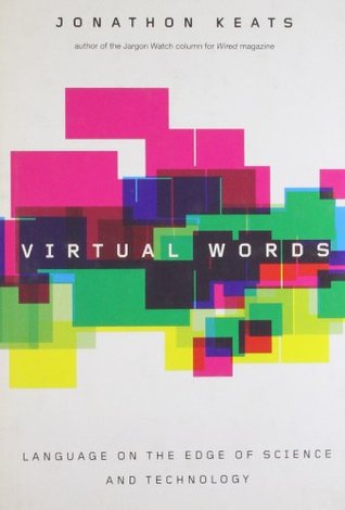 Virtual Words: Language on the Edge of Science and Technology (Hardcover)