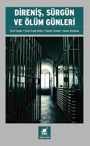 Direniş, Sürgün ve Ölüm Günleri (Paperback)