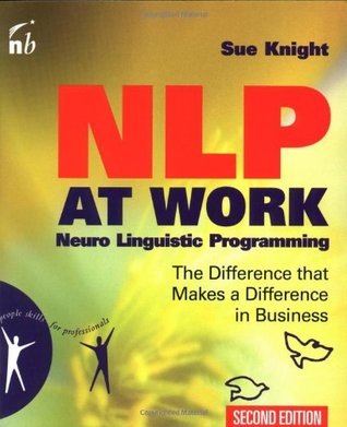NLP at Work: The Difference That Makes a Difference in Business (Paperback)