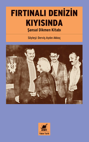 Fırtınalı Denizin Kıyısında - Şansal Dikmen Kitabı