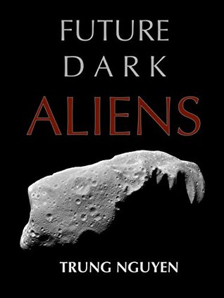 Future Dark 1: Aliens (Kindle Edition)