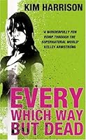 Every Which Way But Dead (The Hollows, #3)