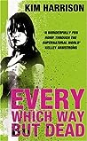Every Which Way But Dead