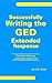 Successfully Writing the GED Extended Response: It's EASY when you understand what to do