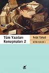 Tüm Yazıları Konuşmaları Cilt 2 Tüm Yazıları Konuşmaları Cilt 2