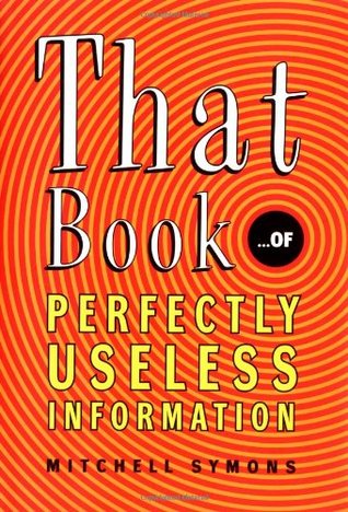 That Book of Perfectly Useless Information (Hardcover)