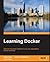 Learning Docker by Pethuru Raj