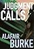 Judgment Calls by Alafair Burke Judgment Calls by Alafair Burke
