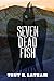 Seven Dead Fish