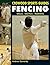 Fencing: Skills. Tactics. Training (Crowood Sports Guides)