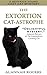 The Extortion Cat-astrophe ...