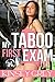 My Taboo First Exam 1: A Medical Humiliating First Time Menage (My Taboo First Exam Series)