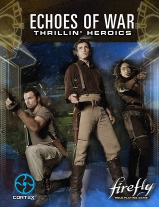 Echoes of War: Thrillin' Heroics