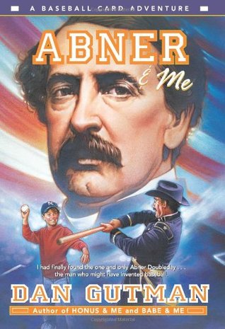 Abner & Me (A Baseball Card Adventure, #6)