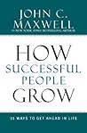 Book cover for How Successful People Grow: 15 Ways to Get Ahead in Life