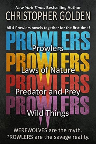 Prowlers Series: Four Complete Novels (Prowlers, Laws of Nature, Predator and Prey, Wild Things)