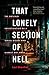 That Lonely Section of Hell by Lorimer Shenher