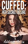 Cuffed: Her Secret Desire