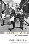 Urban Injustice by David Hilfiker