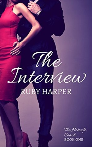 The Interview: The Hotwife Coach (The Hotwife Coach, #1)