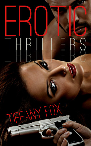 Erotic Thrillers: A Collection