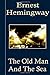 The Old Man And The sea by Ernest Hemingway