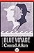 Blue Voyage: A Novel