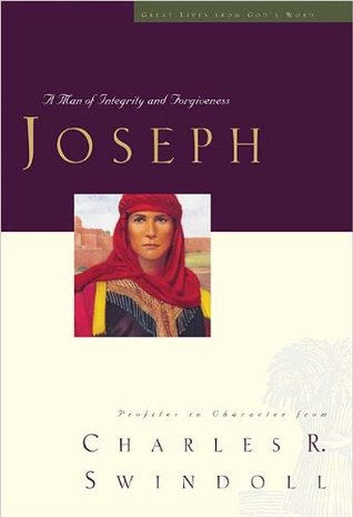 Joseph: A Man of Integrity and Forgiveness (Great Lives from God's Word, #3)