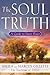 The Soul Truth by Sheila Gillette