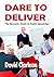 Dare to Deliver: The Dynami...