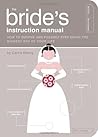 The Bride's Instruction Manual by Carrie Denny