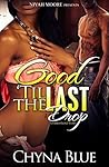 Good 'til the Last Drop: A Hood Love Story