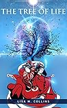 The Tree of Life by Lisa M. Collins