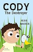 Cody the Destroyer, Slug Master