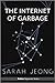 The Internet of Garbage