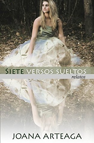 Siete versos sueltos (relatos) (Spanish Edition)