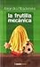 La Frutilla Mecánica
