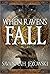 When Ravens Fall (When Rave...