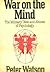 War On The Mind: The Military Uses And Abuses Of Psychology