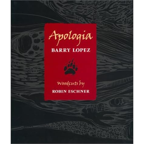 Apologia essay by barry lopez 05 picture