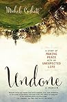 Undone: A Story o...