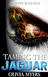Taming the Jaguar by Olivia Myers