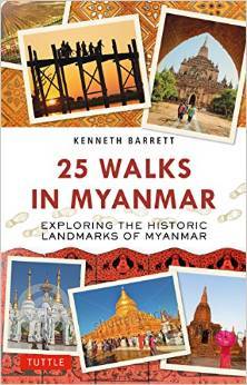 25 Walks in Myanmar: Exploring the Historic Landmarks of Myanmar (Paperback)