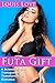 FUTA: Futa Gift (A Science-Fiction Transgender Transformation Romance) (Futari Transformation Gender Bender Short Stories)