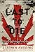Last to Die: A Defeated Empire, a Forgotten Mission, and the Last American Killed in World War II