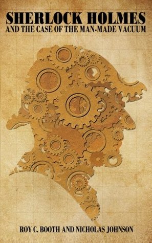 Sherlock Holmes And the Case of the Man-Made Vacuum (Paperback)